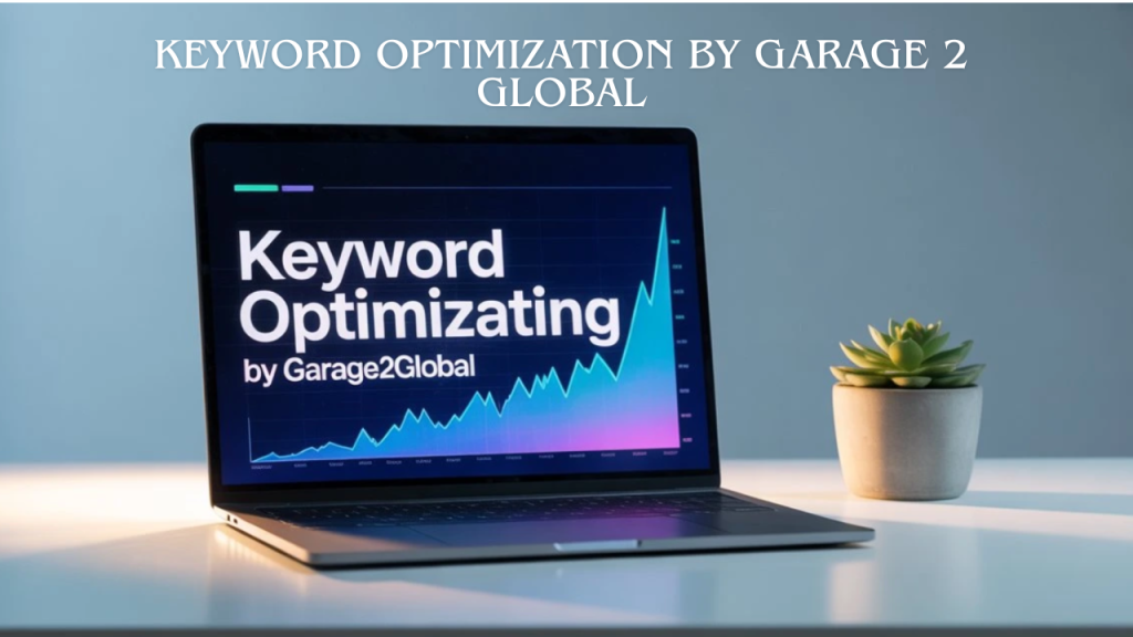 keyword optimization by garage 2 global