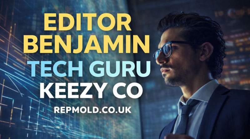 editor benjamin tech guru keezy co